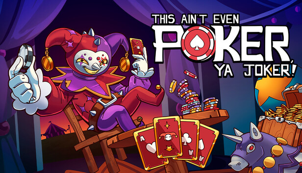 Poker Mekanikli Clicker Oyunu 'This Ain’t Even Poker, Ya Joker' Steam'de Çıktı